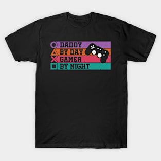 Daddy By Day Gamer By T-Shirt